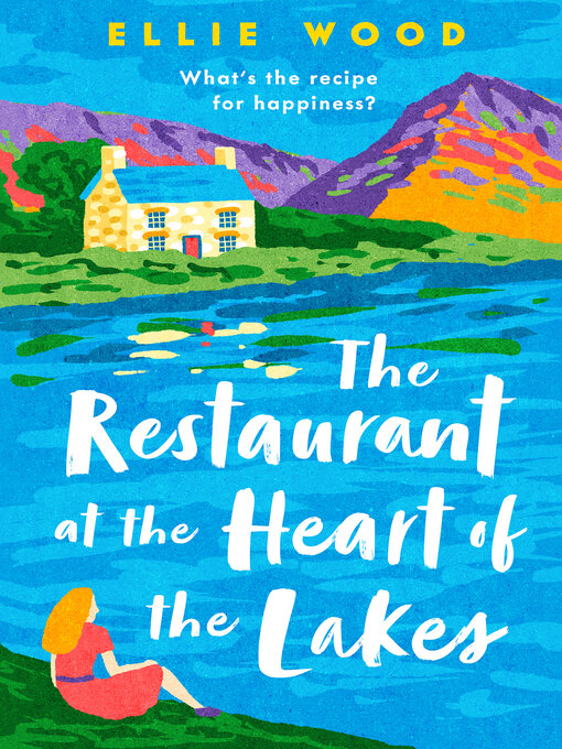 Title details for The Restaurant at the Heart of the Lakes by Ellie Wood - Available